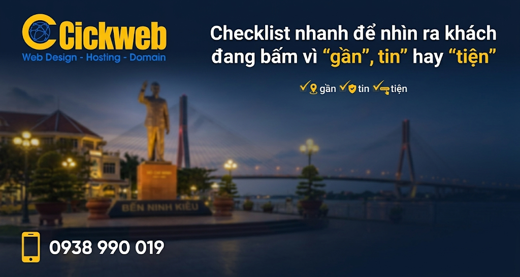 Checklist nhanh để nhìn ra khách đang bấm vì “gần”, “tin” hay “tiện