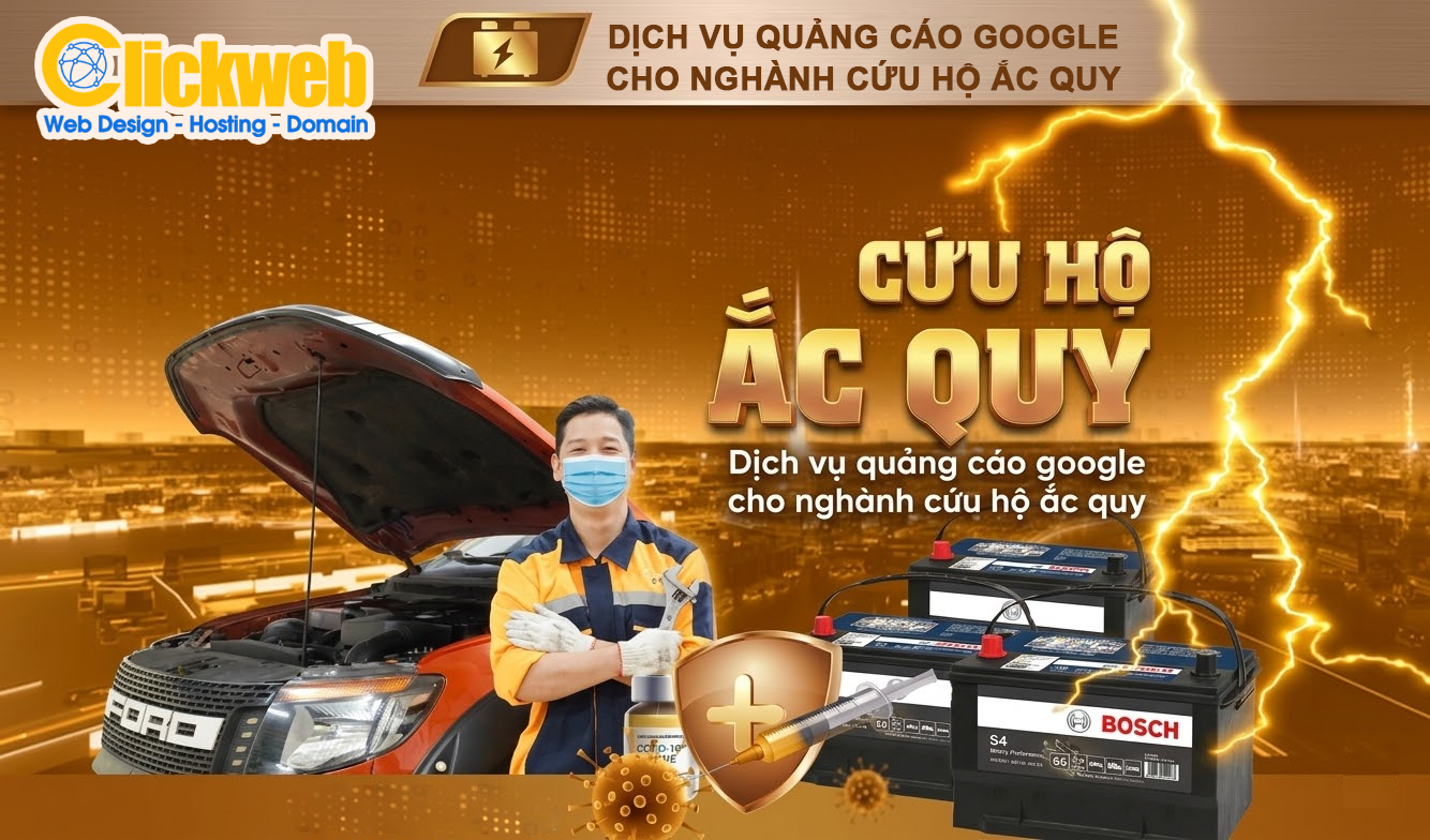 Google Ads cho dịch vụ cứu hộ ắc quy | Tăng cuộc gọi khách gấp tại TP.HCM | Clickweb