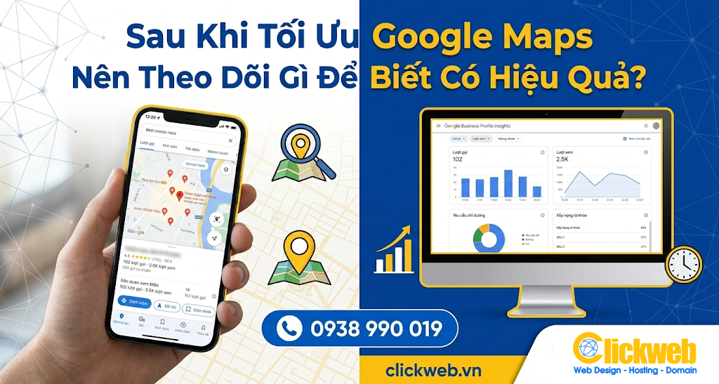Sau Khi Tối Ưu Google Maps Nên Theo Dõi Gì