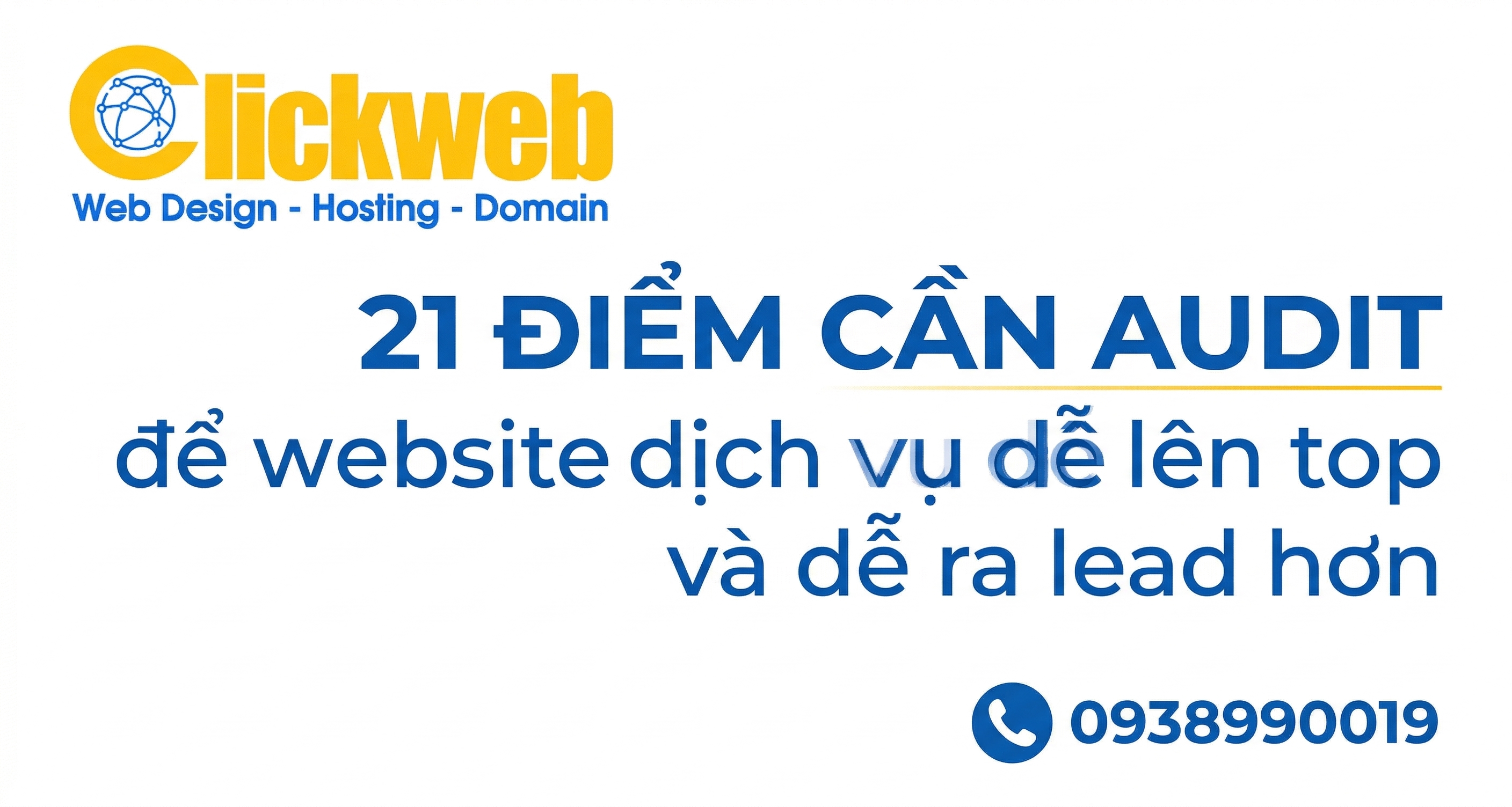 21 điểm cần audit để website dịch vụ dễ lên top và dễ ra lead hơn