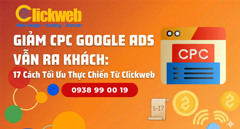 Giảm CPC Google Ads Vẫn Ra Khách