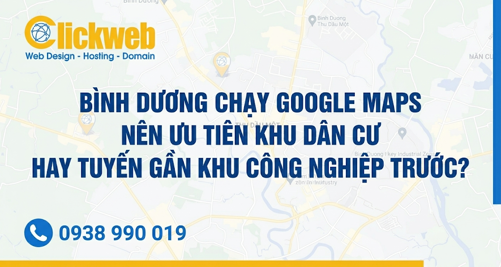 Doanh nghiệp ở Bình Dương có hiển thị trên Google Maps nhưng khách chưa tăng đều