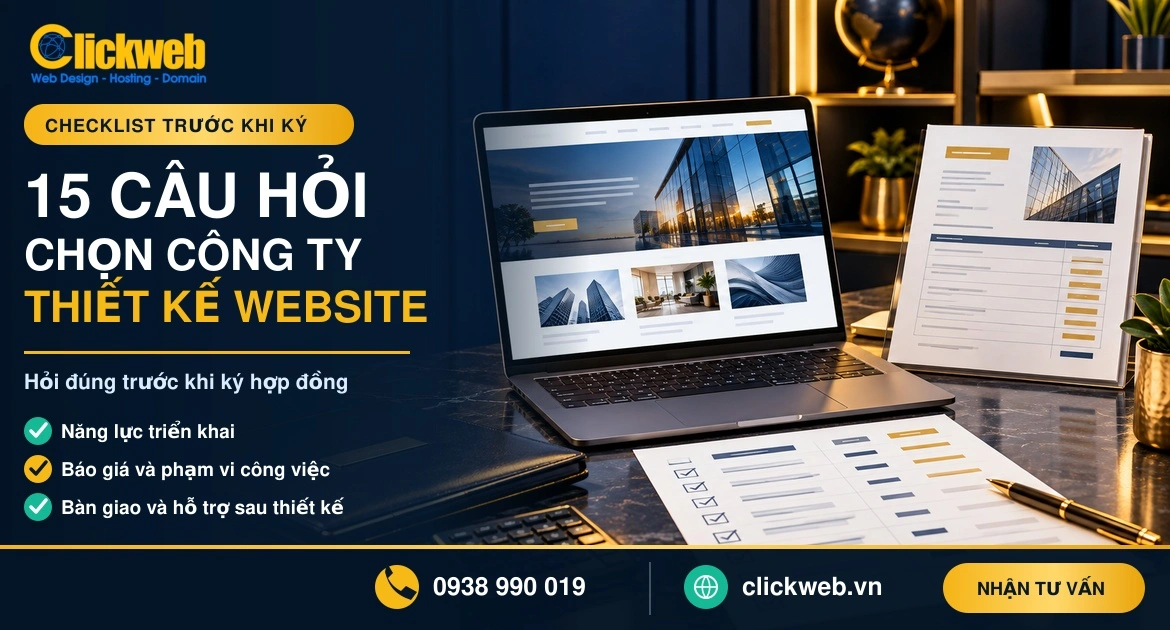 15 câu hỏi chọn công ty thiết kế website | Clickweb