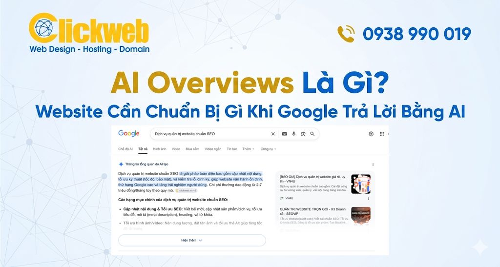 AI Overviews Là Gì? Website Cần Chuẩn Bị Gì Khi Google Trả Lời Bằng AI