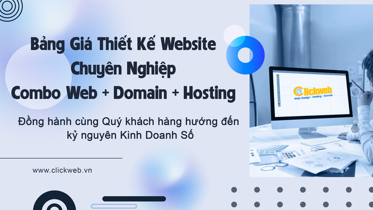 Bảng Giá Thiết Kế Website Combo Chuyên Nghiệp | Combo Web + Domain + Hosting + Bảo mật ssl