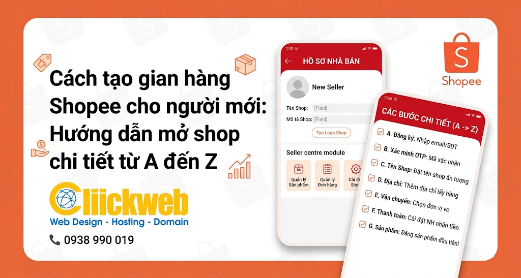 Cách tạo gian hàng Shopee cho người mới 2026: Hướng dẫn mở shop chi tiết từ A đến Z
