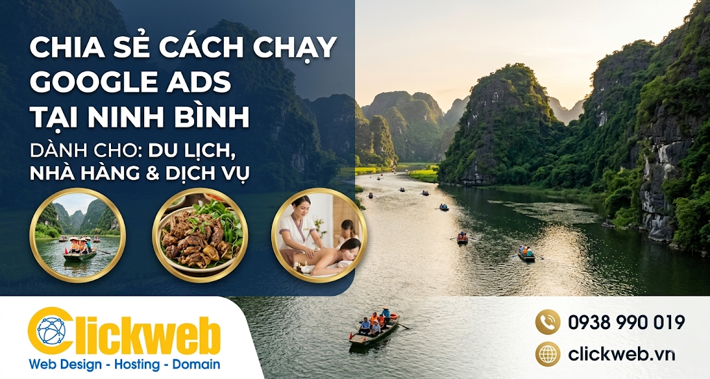 Chia sẻ cách chạy Google Ads tại Ninh Bình cho du lịch, nhà hàng và dịch vụ