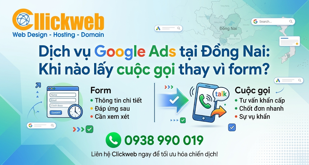 Dịch vụ Google Ads tại Đồng Nai: Khi nào lấy cuộc gọi thay vì form?