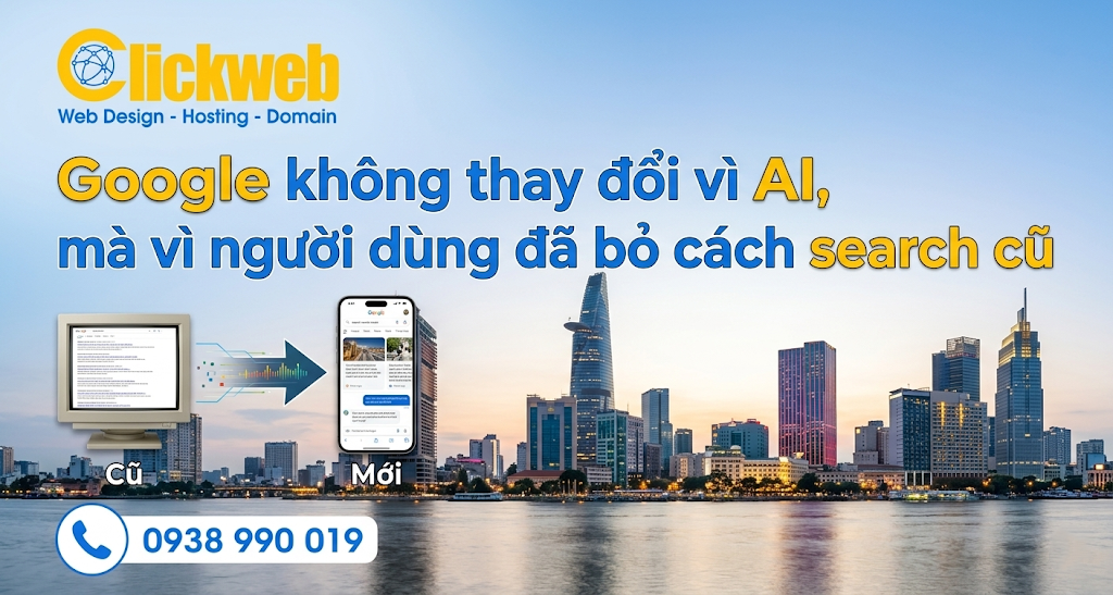Google không thay đổi vì AI, mà vì người dùng đã bỏ cách search cũ