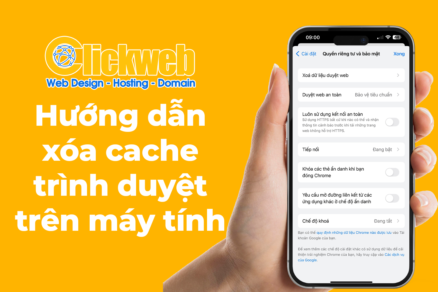 Hướng dẫn xóa cache trình duyệt: Chrome trên máy tính, Android, iPhone và Safari | Clickweb