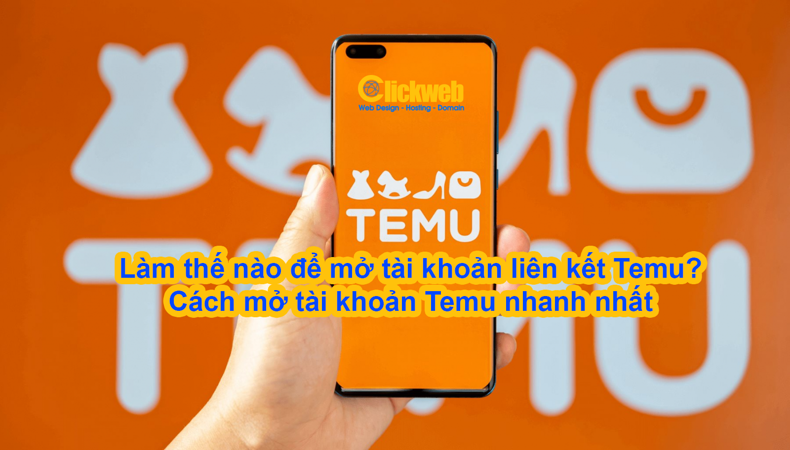 Làm thế nào để mở tài khoản liên kết Temu? Cách mở tài khoản temu nhanh nhất 