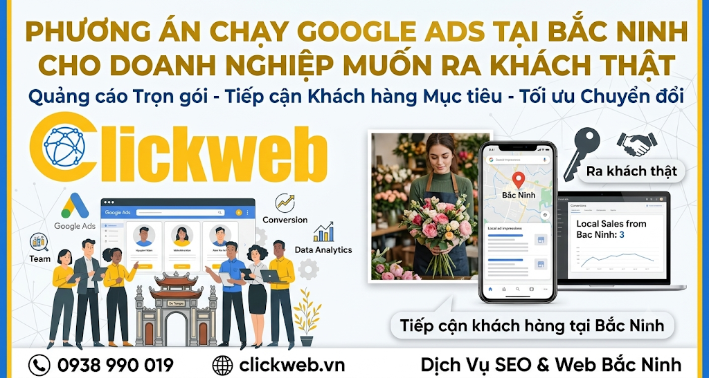 Phương án chạy Google Ads tại Bắc Ninh cho doanh nghiệp muốn ra khách thật