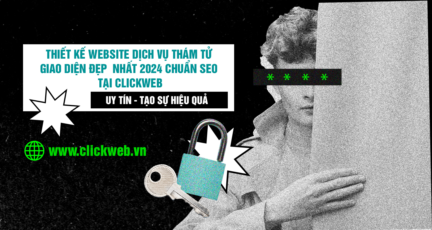 Thiết kế website dịch vụ thám tử giao diện đẹp nhất 2024 chuẩn SEO tại CLICKWEB