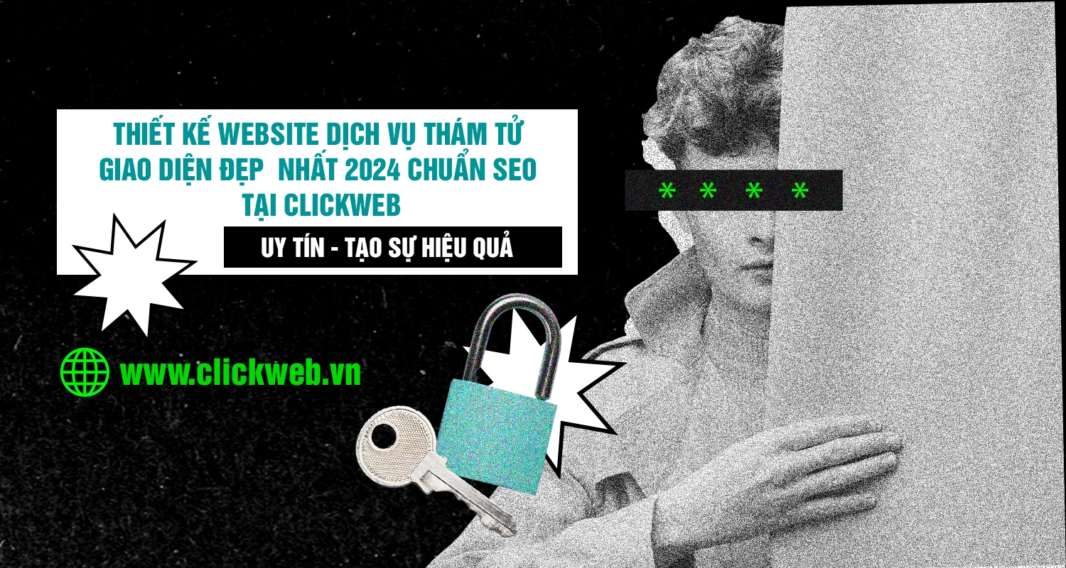 Thiết kế website dịch vụ thám tử giao diện đẹp nhất 2024 chuẩn SEO tại CLICKWEB