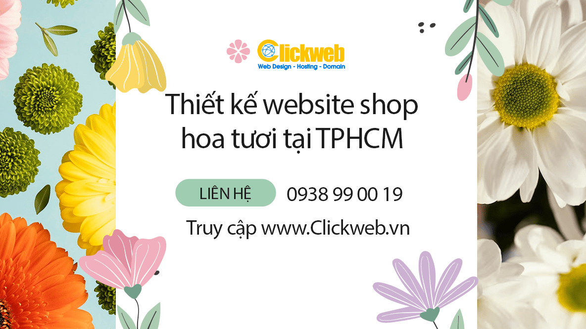 Thiết Kế Website Shop Hoa Tươi: Dễ Chọn Mẫu, Đặt Nhanh | Clickweb