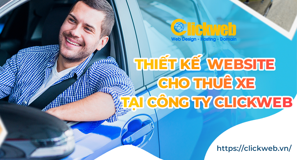 Thiết kế website nghành cho thuê xe chuẩn SEO tại Công ty Clickweb