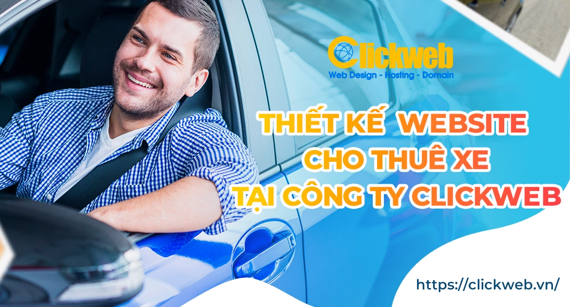 Thiết kế website nghành cho thuê xe chuẩn SEO tại Công ty Clickweb