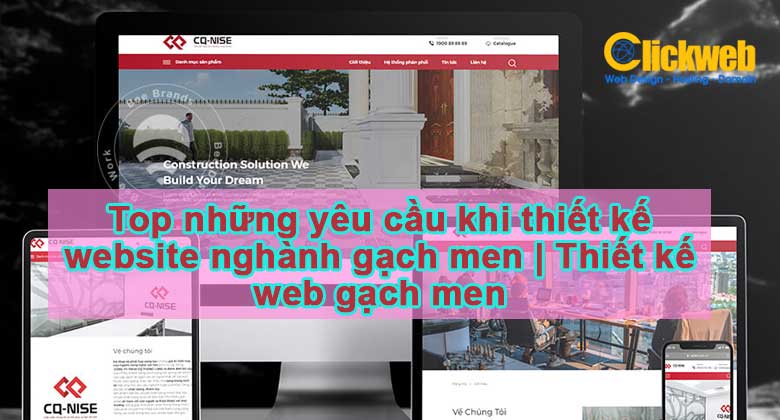 Thiết kế website gạch men chuẩn SEO, đẹp, dễ ra khách | Clickweb